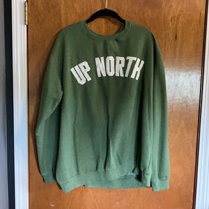Up north sweatshirt